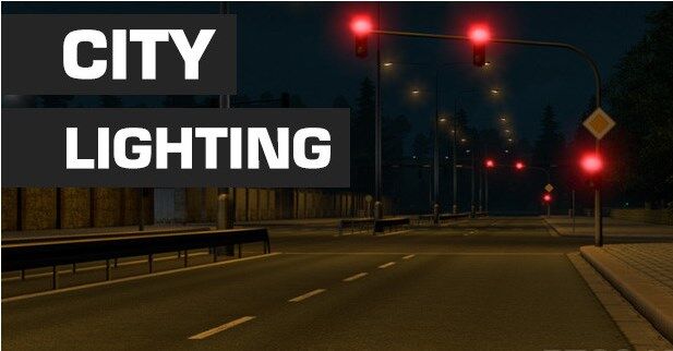 Lighting version. City Lighting для ETS 2. City Lighting мод.